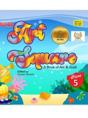 Popular Art Square A Book of Art & Craft Class 5